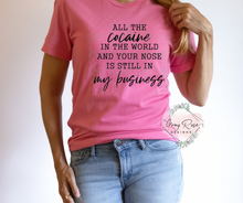 Load image into Gallery viewer, Your Nose Is In My Business