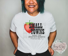 Load image into Gallery viewer, Small Towns Make The Sweetest Berries
